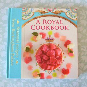 A Royal Cookbook Seasonal Recipes from Buckingham Palace